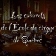 Cabaret de Noël 2012 de l’École de cirque de Québec