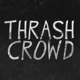 Jeudis Thrash: La Première - THRASH CROWD