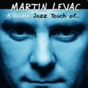 MARTIN LEVAC - A visible Jazz Touch of Genesis