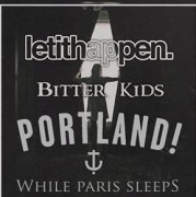 Let It Happen - bitter Kids - portland!