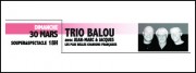 Souper/Spectacle Trio Balou