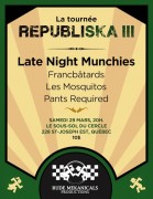 Républiska III : Late Night Munchies + Francbâtards + Les Mosquitos + Pants Required