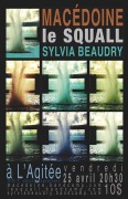 Sylvia Beaudry, Macédoine, Le Squall