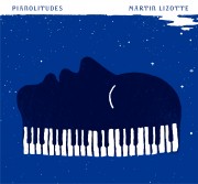 Pianolitudes - Martin Lizotte