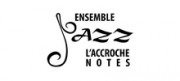 Ensemble Jazz l'Accroche Notes