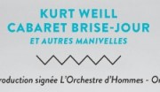 Kurt Weill - cabaret brise-jour et autres manivelles