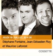 Stéphane Fontaine, Jean-Sébastien Roy et Maurice Laforest
