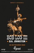 Bob Log Iii - ba Johnston - invités
