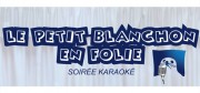 Soirée Karaoké, Fondation Le Petit Blanchon