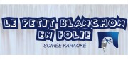 Soirée Karaoké, Fondation Le Petit Blanchon
